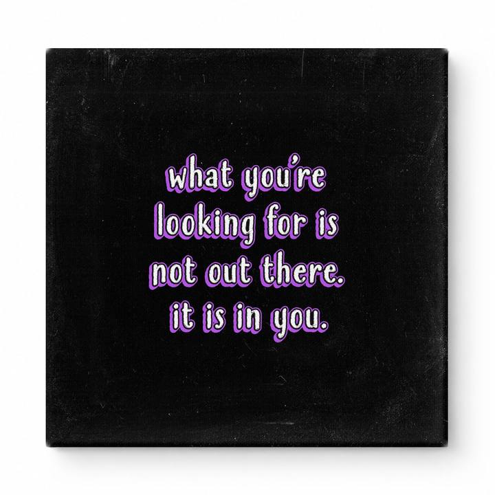 What You're Looking for Is Not Out There. It Is in You — Geometric Faceted Crystal