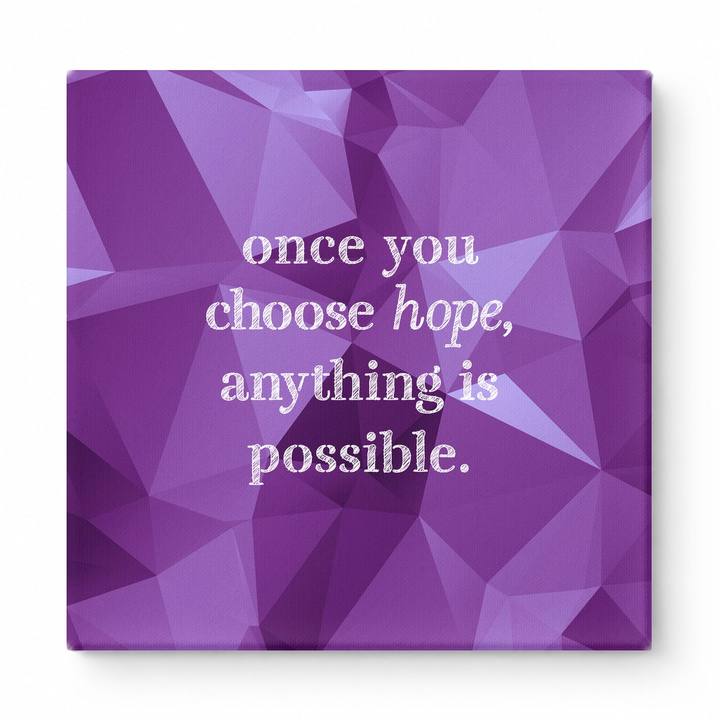 Once You Choose Hope, Anything Is Possible — Distressed Chalkboard