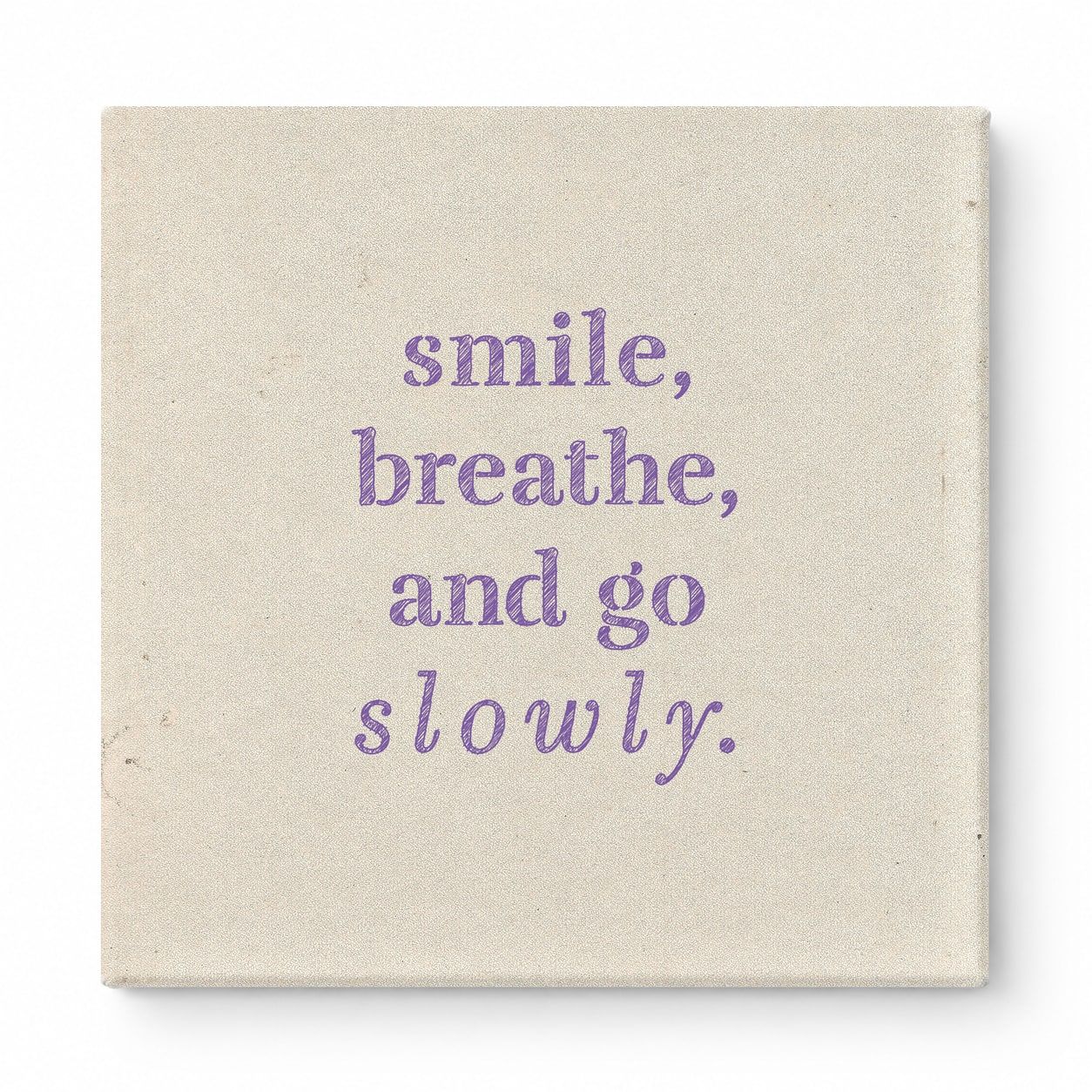 Smile, Breathe, and Go Slowly — Geometric Low-Poly