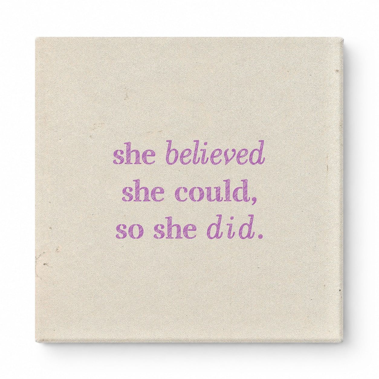 She Believed She Could, So She Did — Distressed Chalkboard