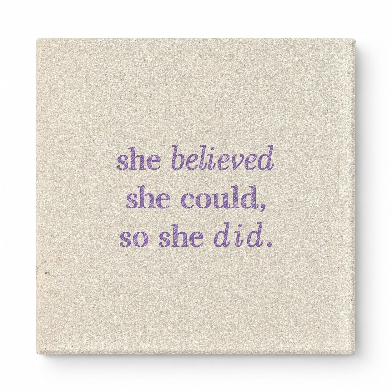 She Believed She Could, So She Did — Distressed Chalkboard