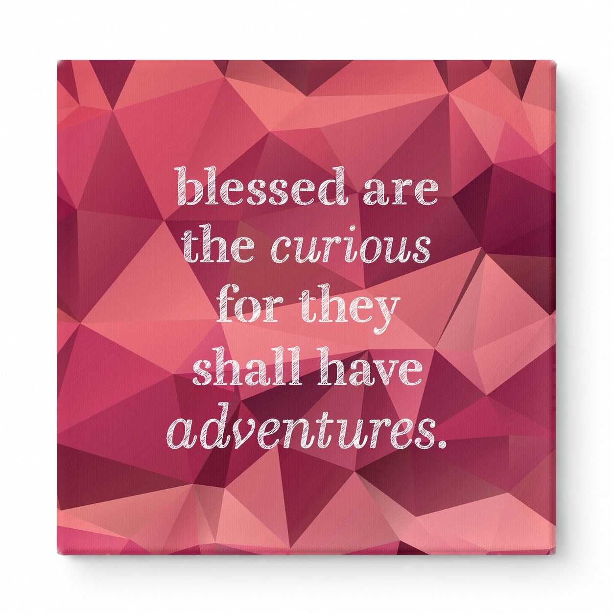 Blessed Are the Curious for They Shall Have Adventures — Geometric Low-Poly