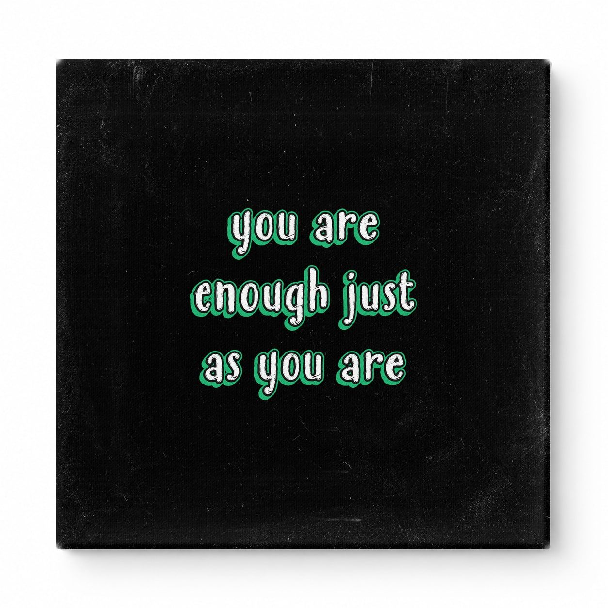 You Are Enough Just as You Are — Aged Parchment Letterpress