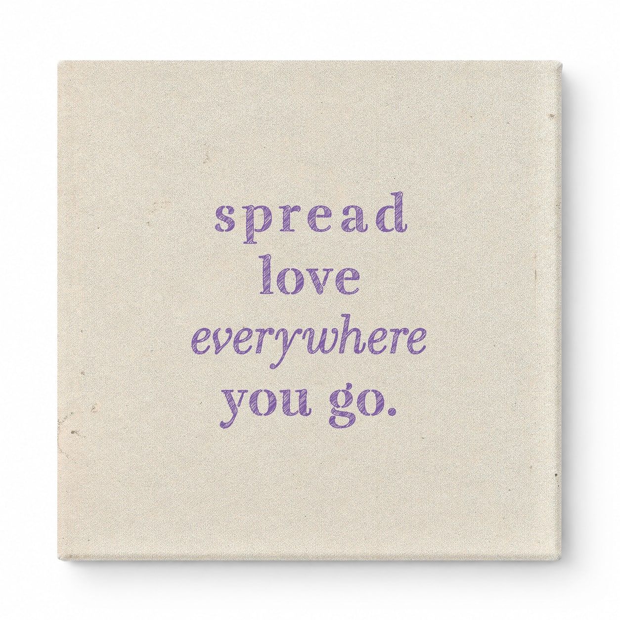 Spread Love Everywhere You Go — Vintage Letterpress