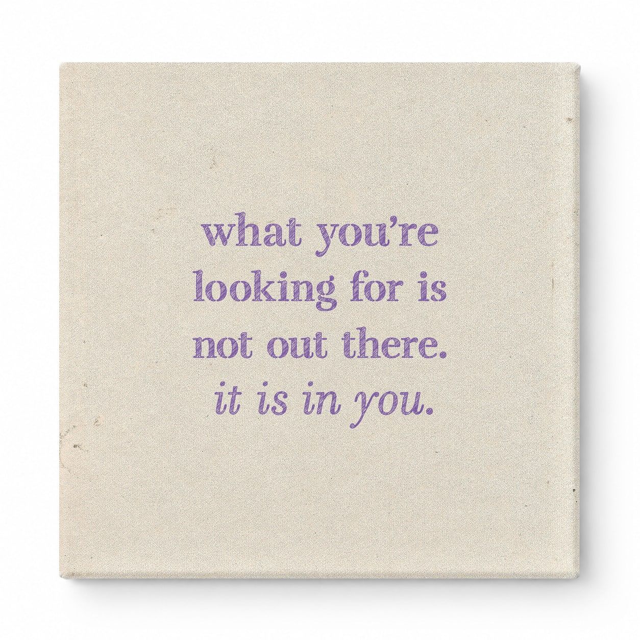 What You're Looking for Is Not Out There. It Is in You — Geometric Faceted Crystal
