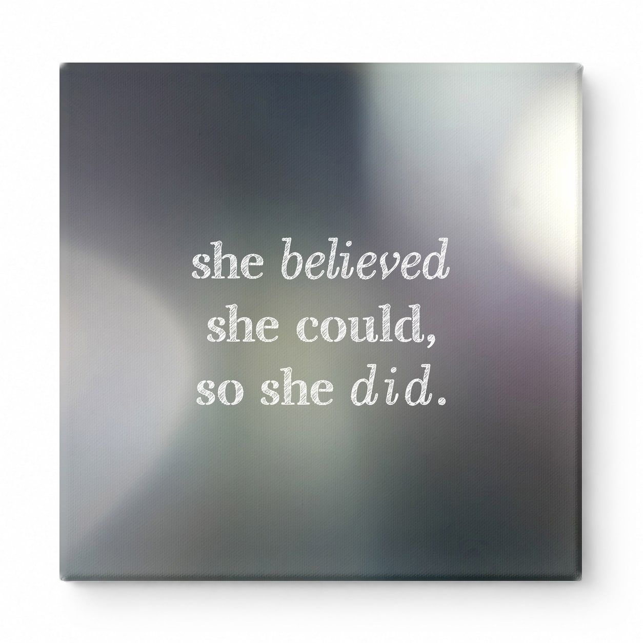 She Believed She Could, So She Did — Distressed Chalkboard