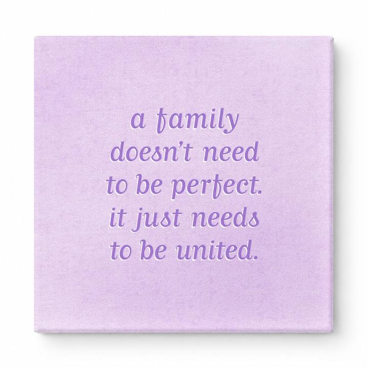 A Family Doesn't Need to Be Perfect. It Just Needs to Be United — Soft Gradient Blur