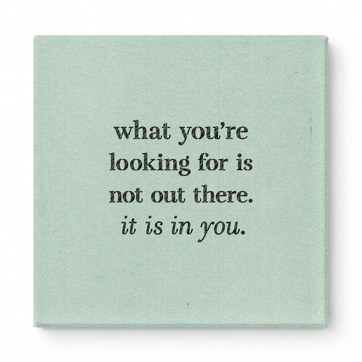 What You're Looking for Is Not Out There. It Is in You — Geometric Faceted Crystal