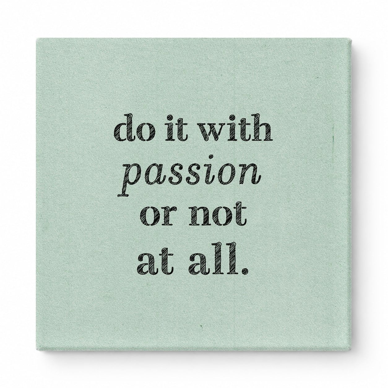 Do It with Passion or Not at All — Distressed Linen Texture