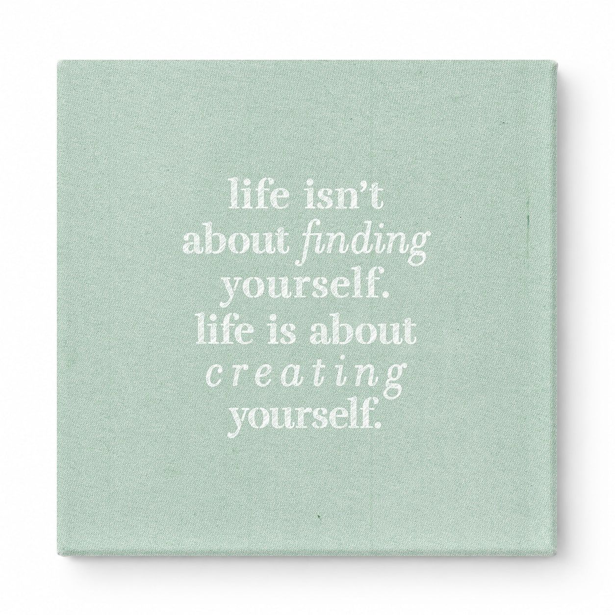 Life Isn't About Finding Yourself. Life Is About Creating Yourself — Geometric Polygon Facets