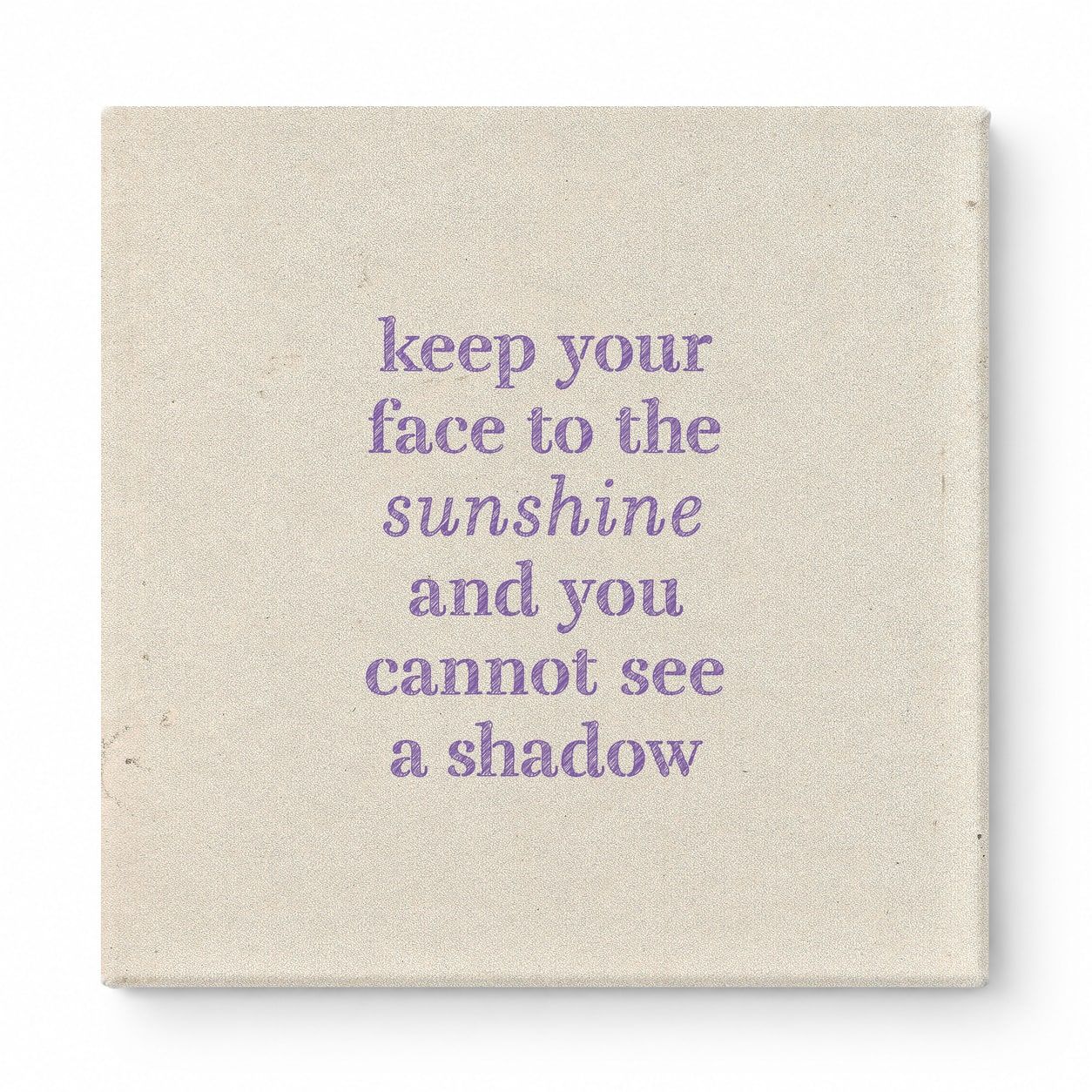 Keep Your Face to the Sunshine and You Cannot See a Shadow — Chalkboard Lettering