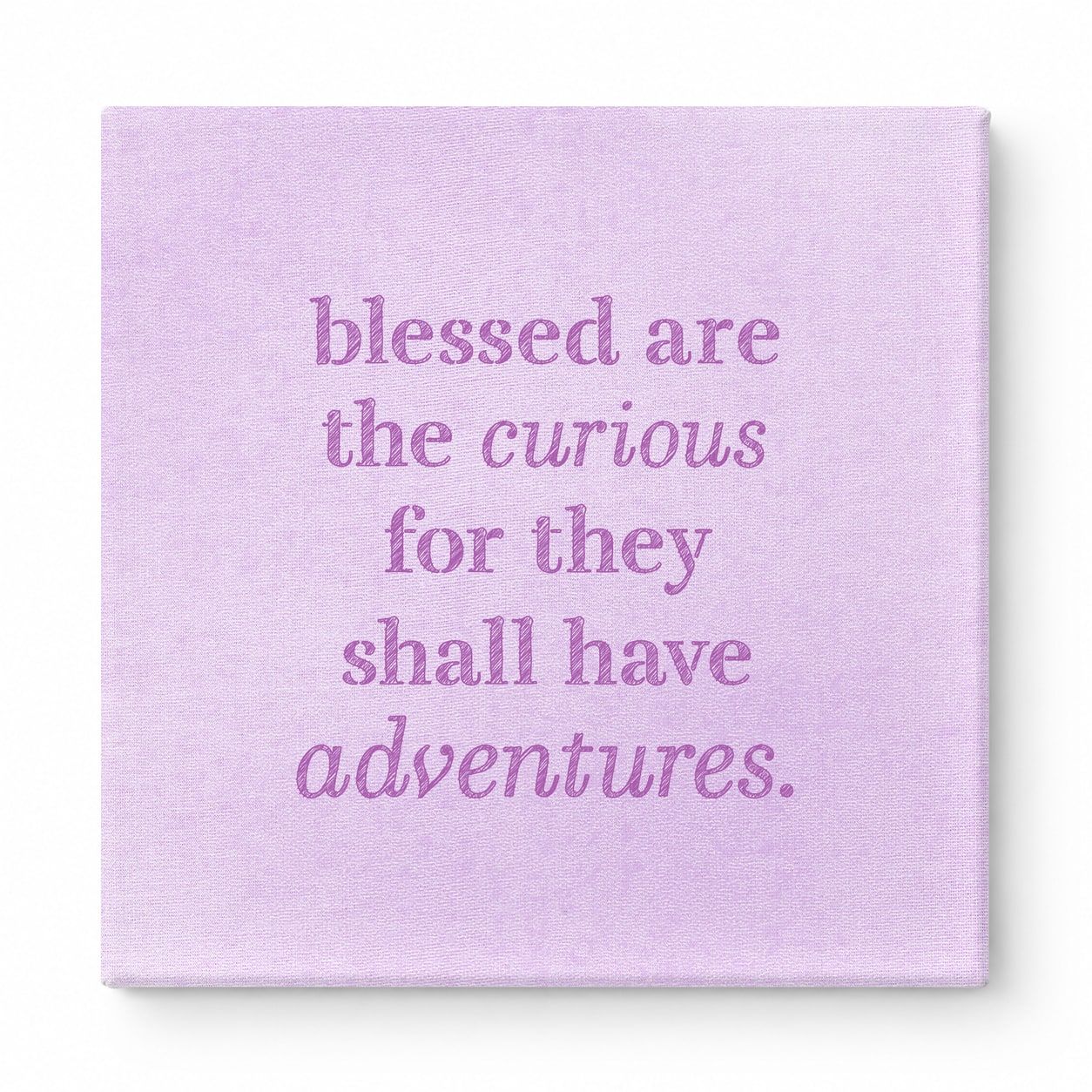 Blessed Are the Curious for They Shall Have Adventures — Geometric Low-Poly