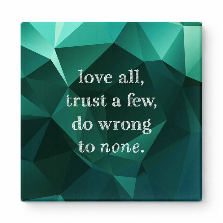 Love All, Trust a Few, Do Wrong to None — Chalkboard Lettering
