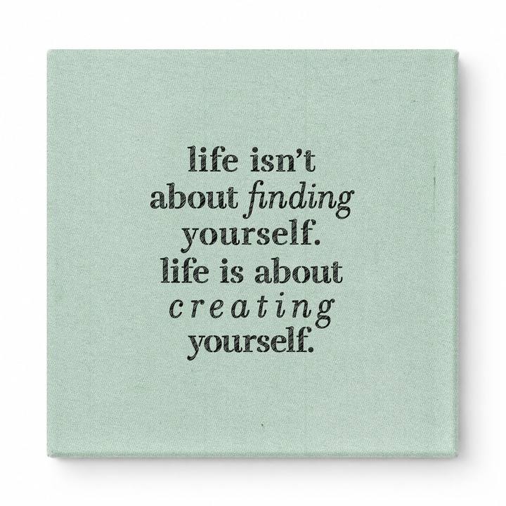 Life Isn't About Finding Yourself. Life Is About Creating Yourself — Geometric Polygon Facets