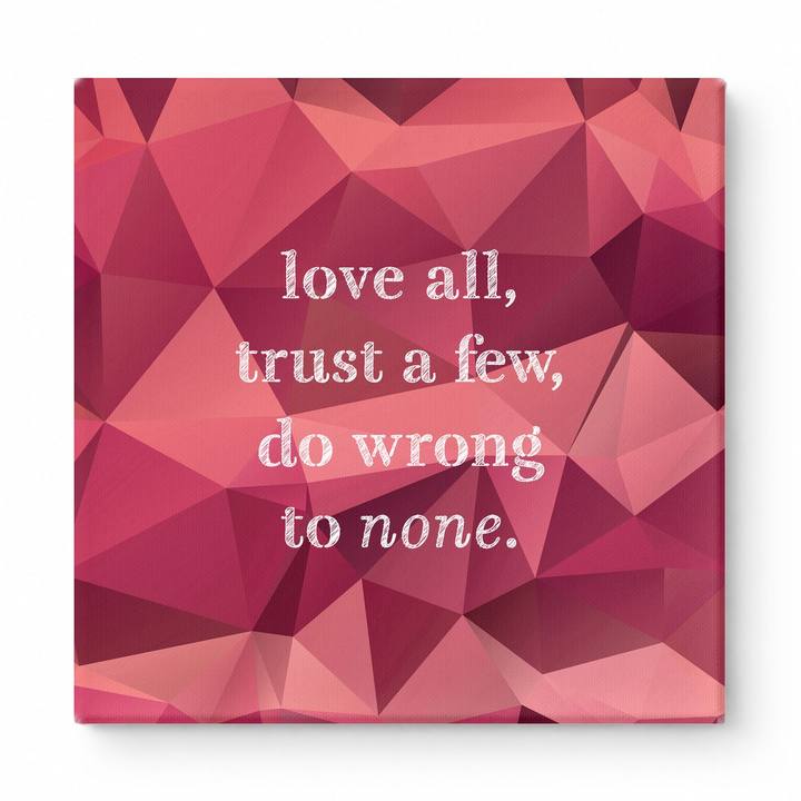 Love All, Trust a Few, Do Wrong to None — Chalkboard Lettering