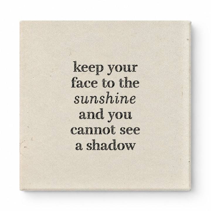Keep Your Face to the Sunshine and You Cannot See a Shadow — Chalkboard Lettering