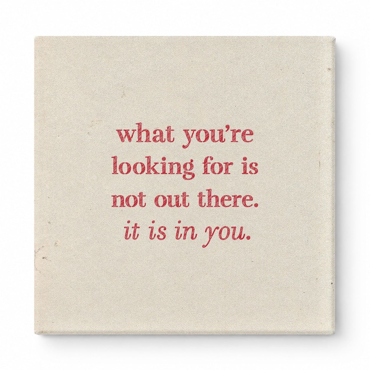 What You're Looking for Is Not Out There. It Is in You — Geometric Faceted Crystal