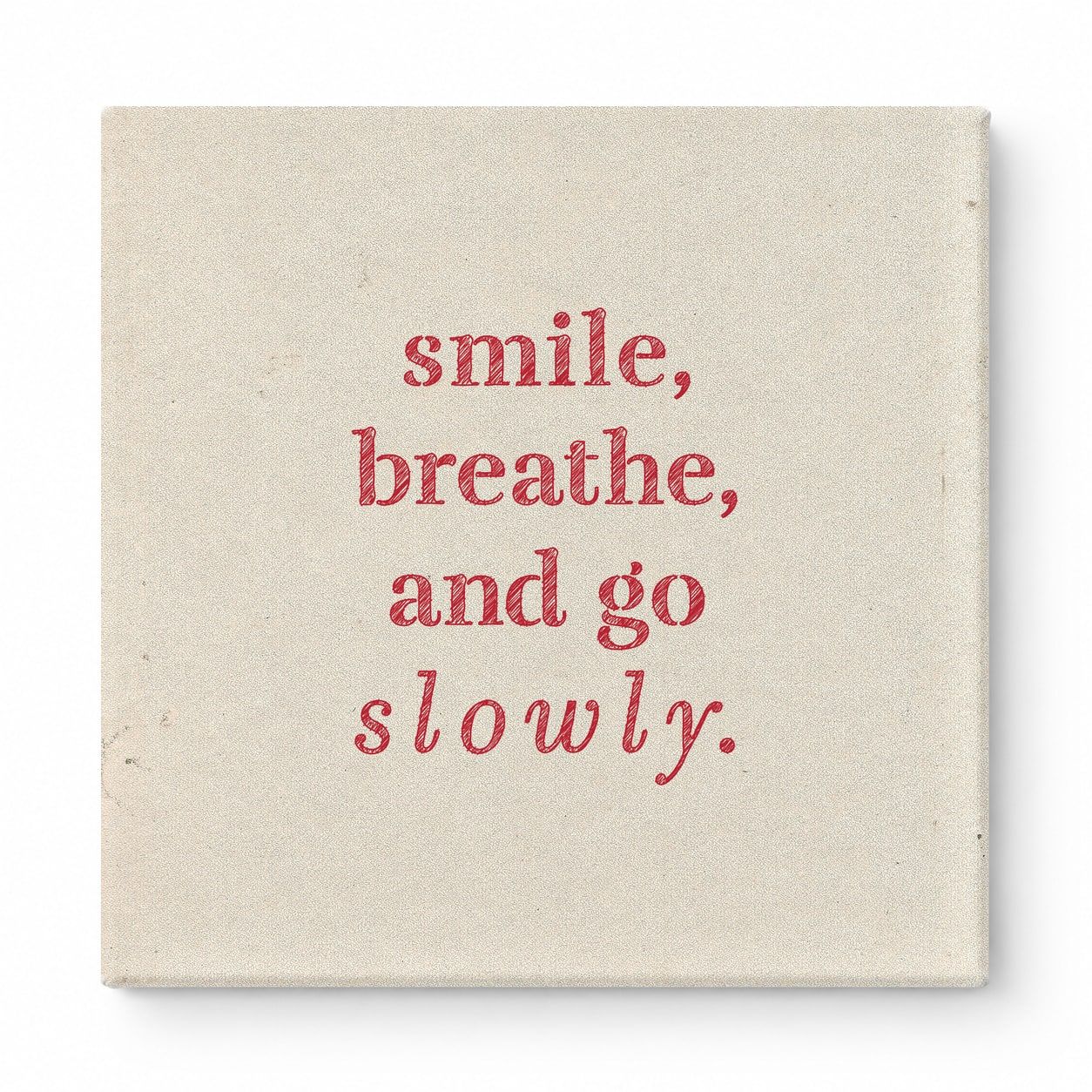Smile, Breathe, and Go Slowly — Geometric Low-Poly