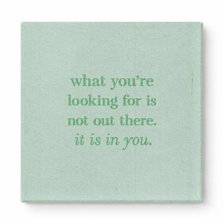 What You're Looking for Is Not Out There. It Is in You — Geometric Faceted Crystal