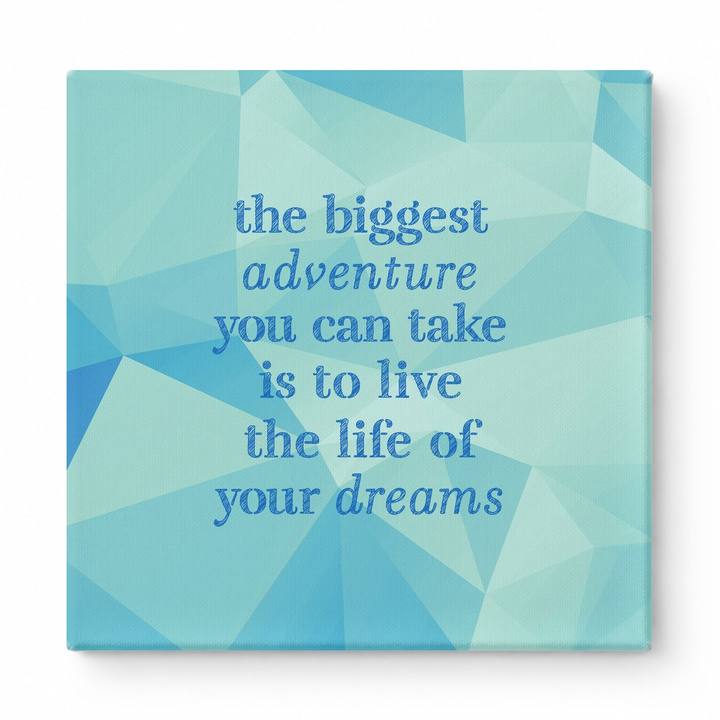 The Biggest Adventure You Can Take Is to Live the Life of Your Dreams — Distressed Chalkboard
