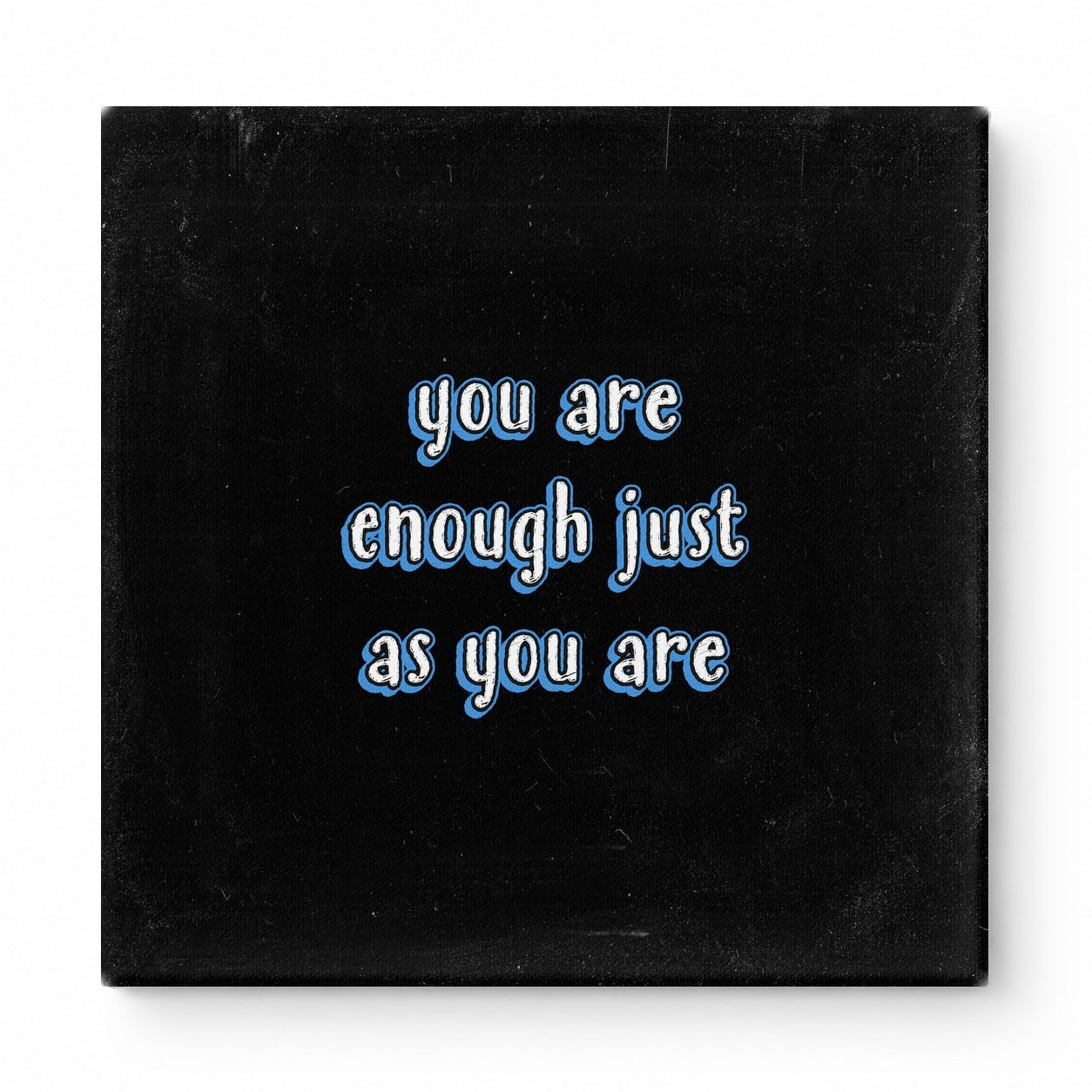 You Are Enough Just as You Are — Aged Parchment Letterpress