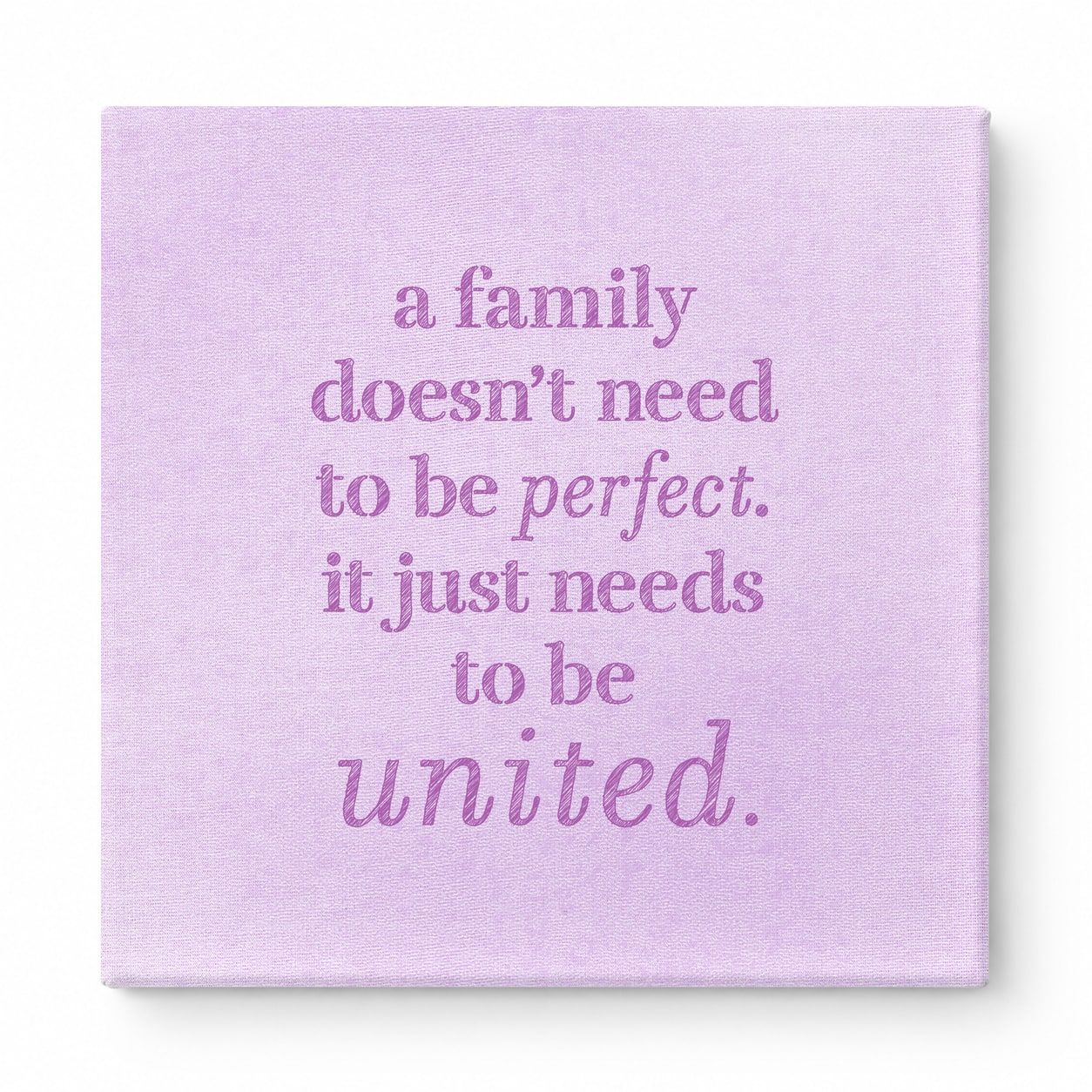 A Family Doesn't Need to Be Perfect. It Just Needs to Be United — Soft Gradient Blur