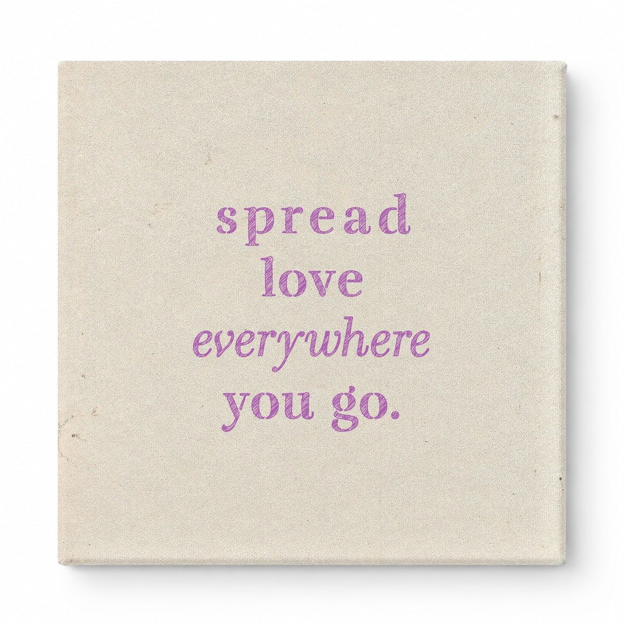 Spread Love Everywhere You Go — Vintage Letterpress