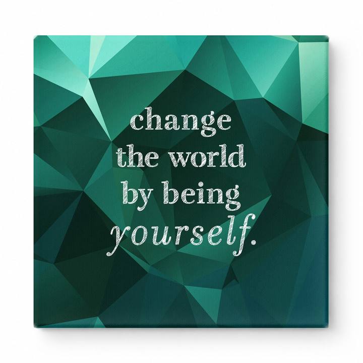 Change the World by Being Yourself — Worn Fabric Texture