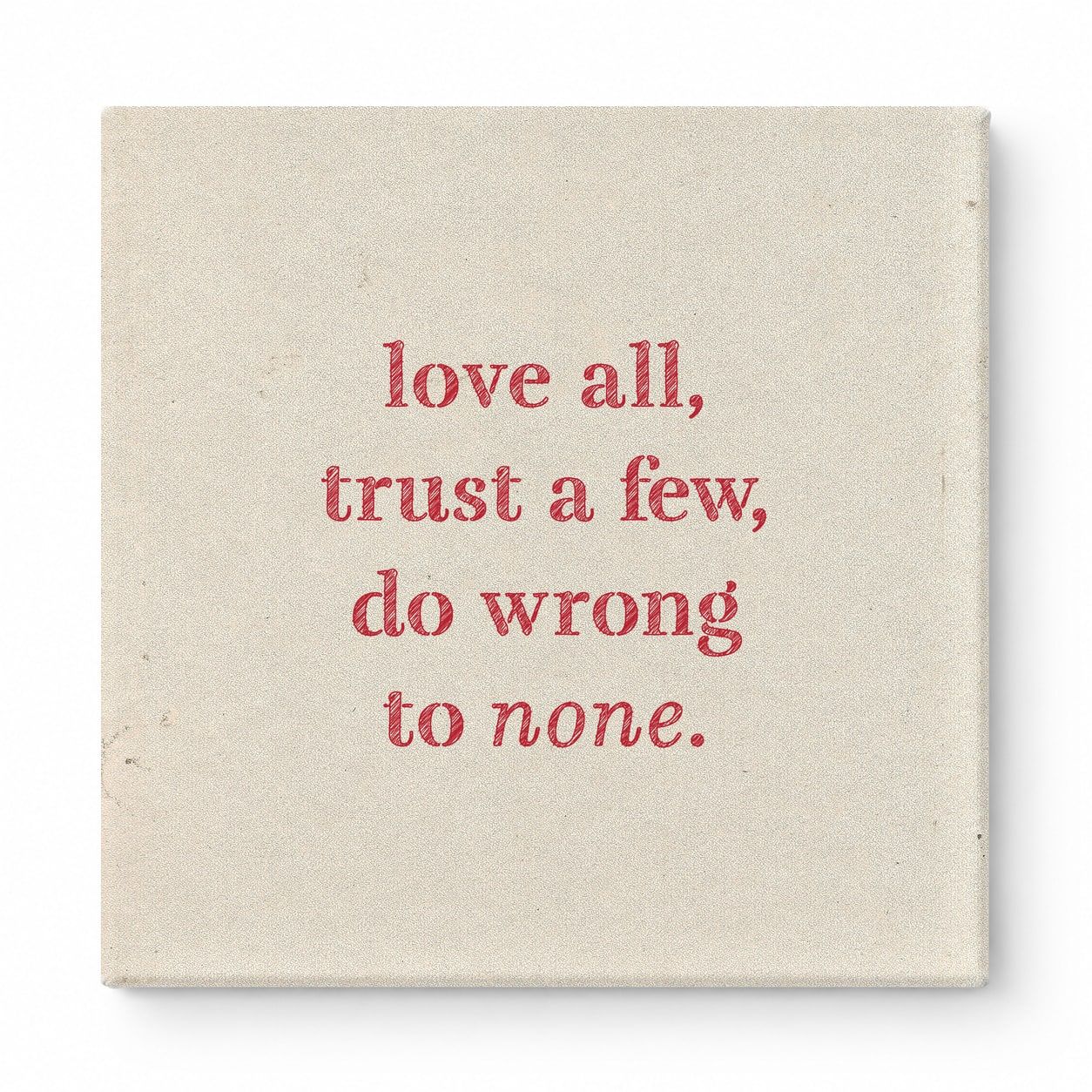 Love All, Trust a Few, Do Wrong to None — Chalkboard Lettering