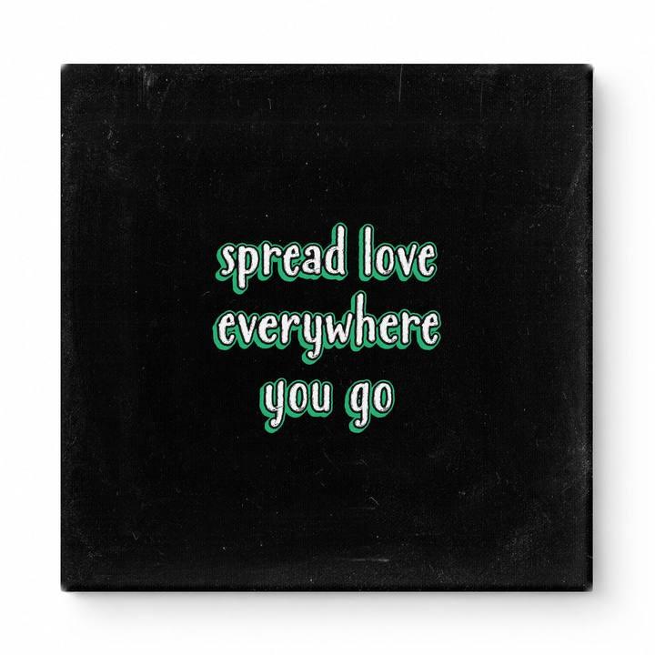 Spread Love Everywhere You Go — Vintage Letterpress