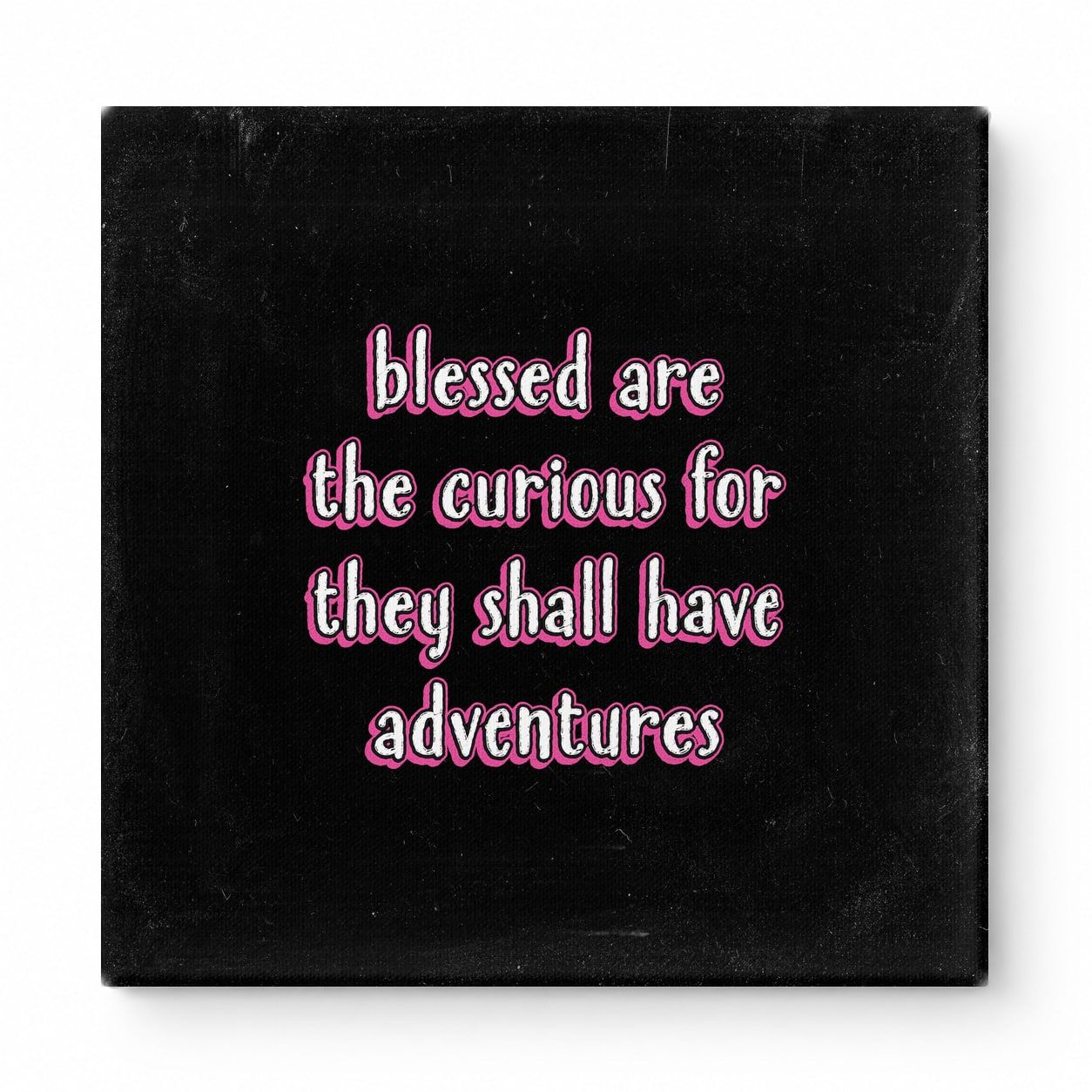 Blessed Are the Curious for They Shall Have Adventures — Geometric Low-Poly