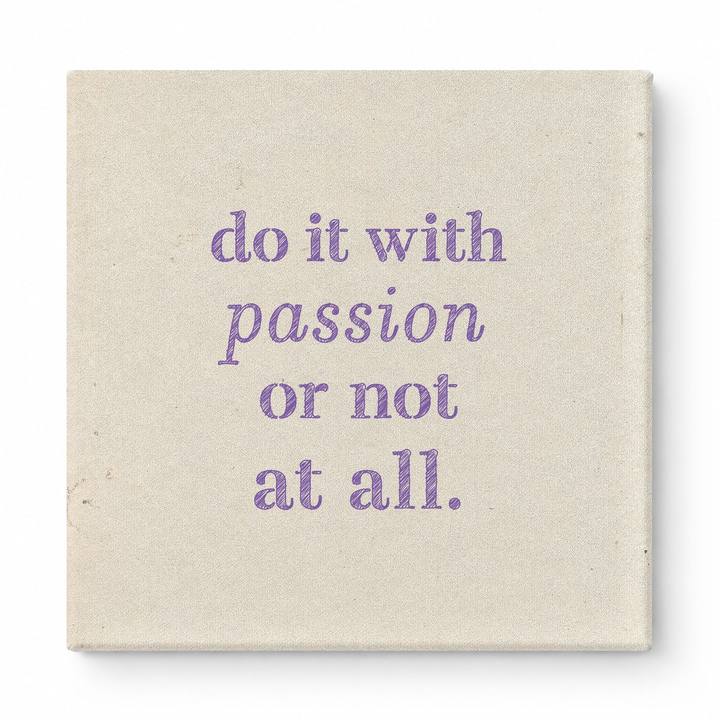 Do It with Passion or Not at All — Distressed Linen Texture