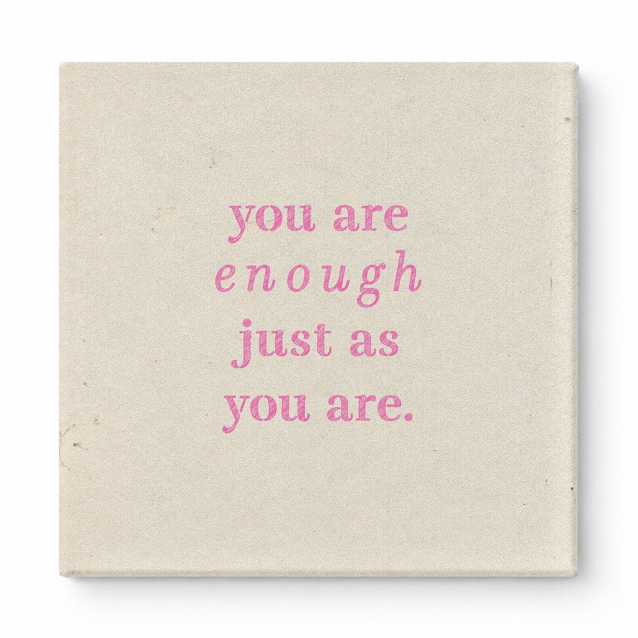 You Are Enough Just as You Are — Aged Parchment Letterpress