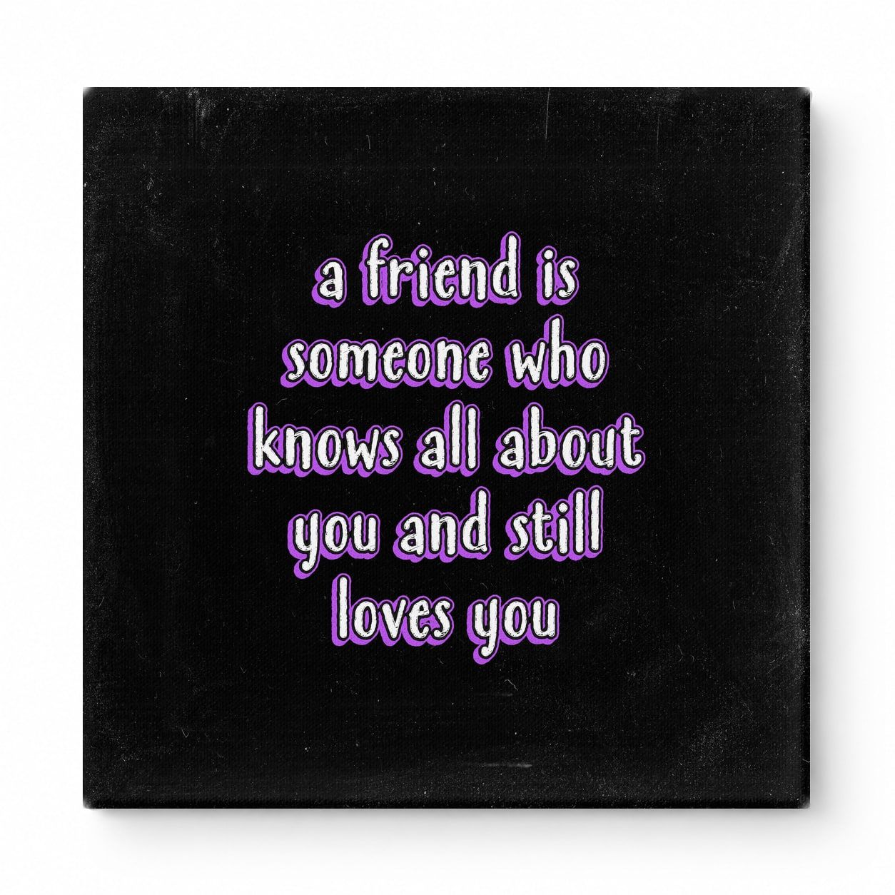 A Friend Is Someone Who Knows All About You and Still Loves You — Geometric Low-Poly