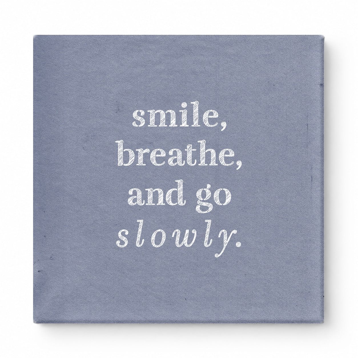 Smile, Breathe, and Go Slowly — Geometric Low-Poly