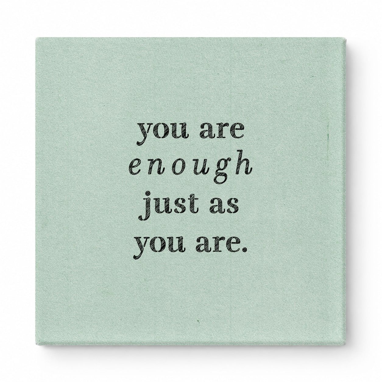 You Are Enough Just as You Are — Aged Parchment Letterpress