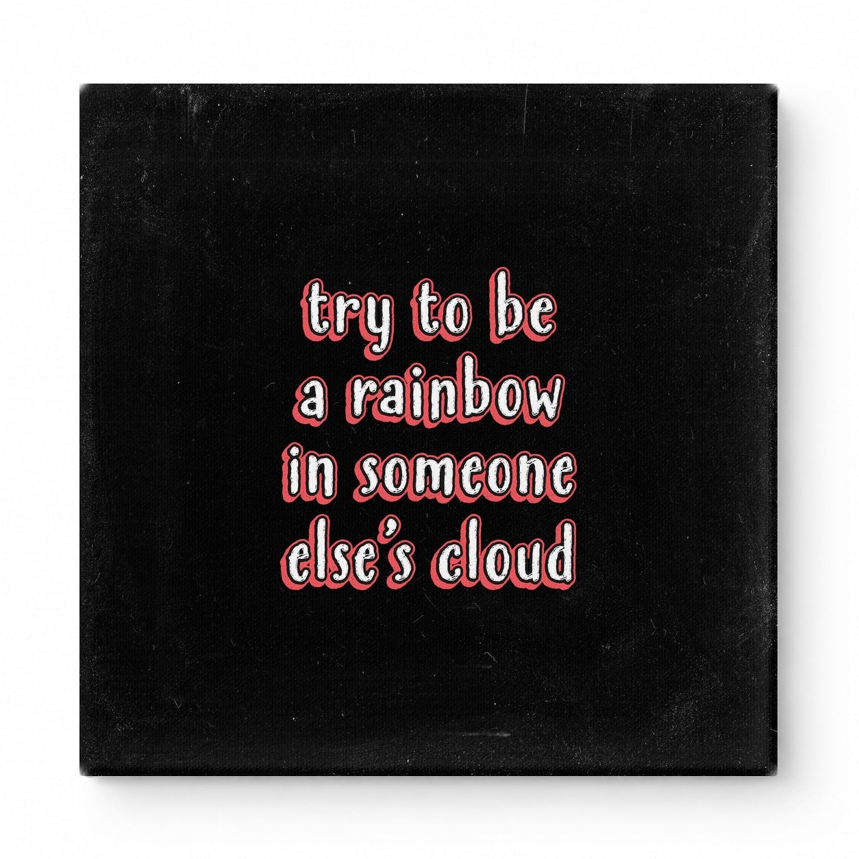 Try to Be a Rainbow in Someone Else's Cloud — Geometric Faceted Mosaic