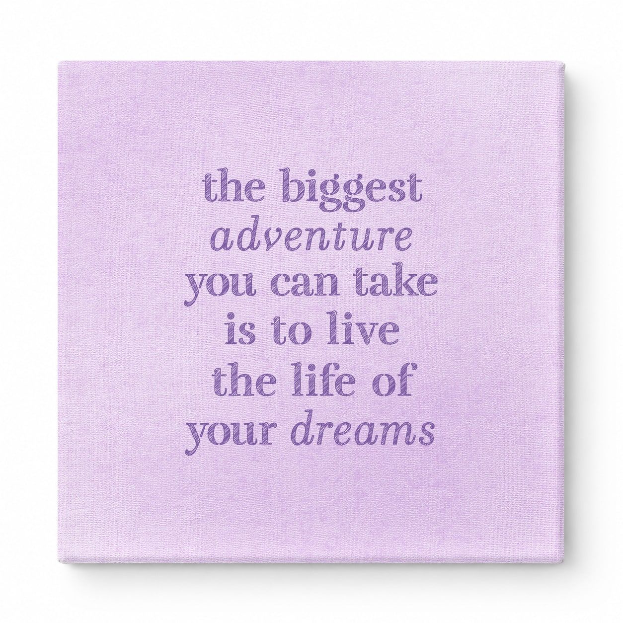 The Biggest Adventure You Can Take Is to Live the Life of Your Dreams — Distressed Chalkboard