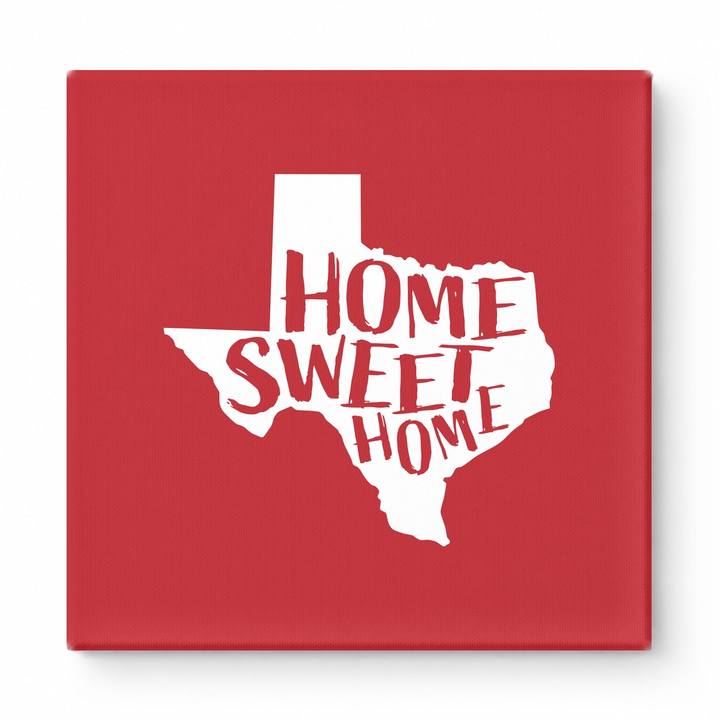 HOME SWEET HOME — Texas State Silhouette