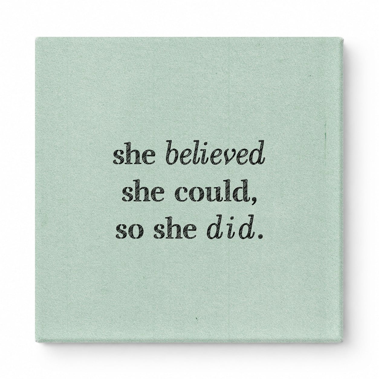 She Believed She Could, So She Did — Distressed Chalkboard