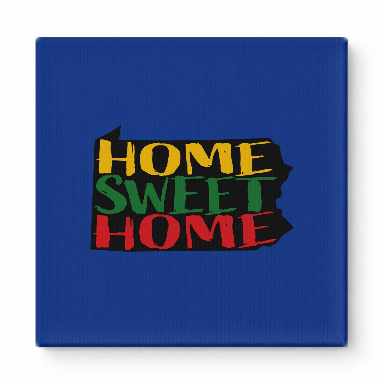 HOME SWEET HOME — Pennsylvania State Silhouette