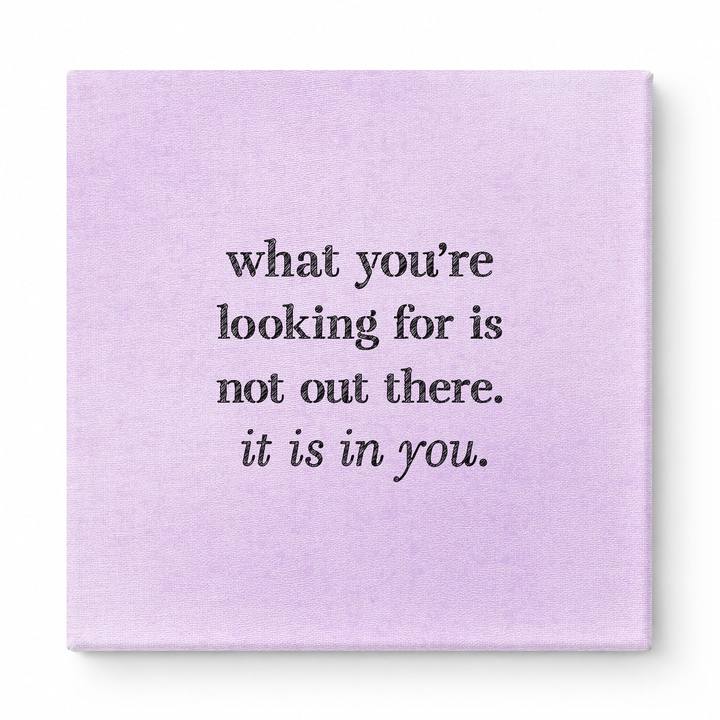 What You're Looking for Is Not Out There. It Is in You — Geometric Faceted Crystal