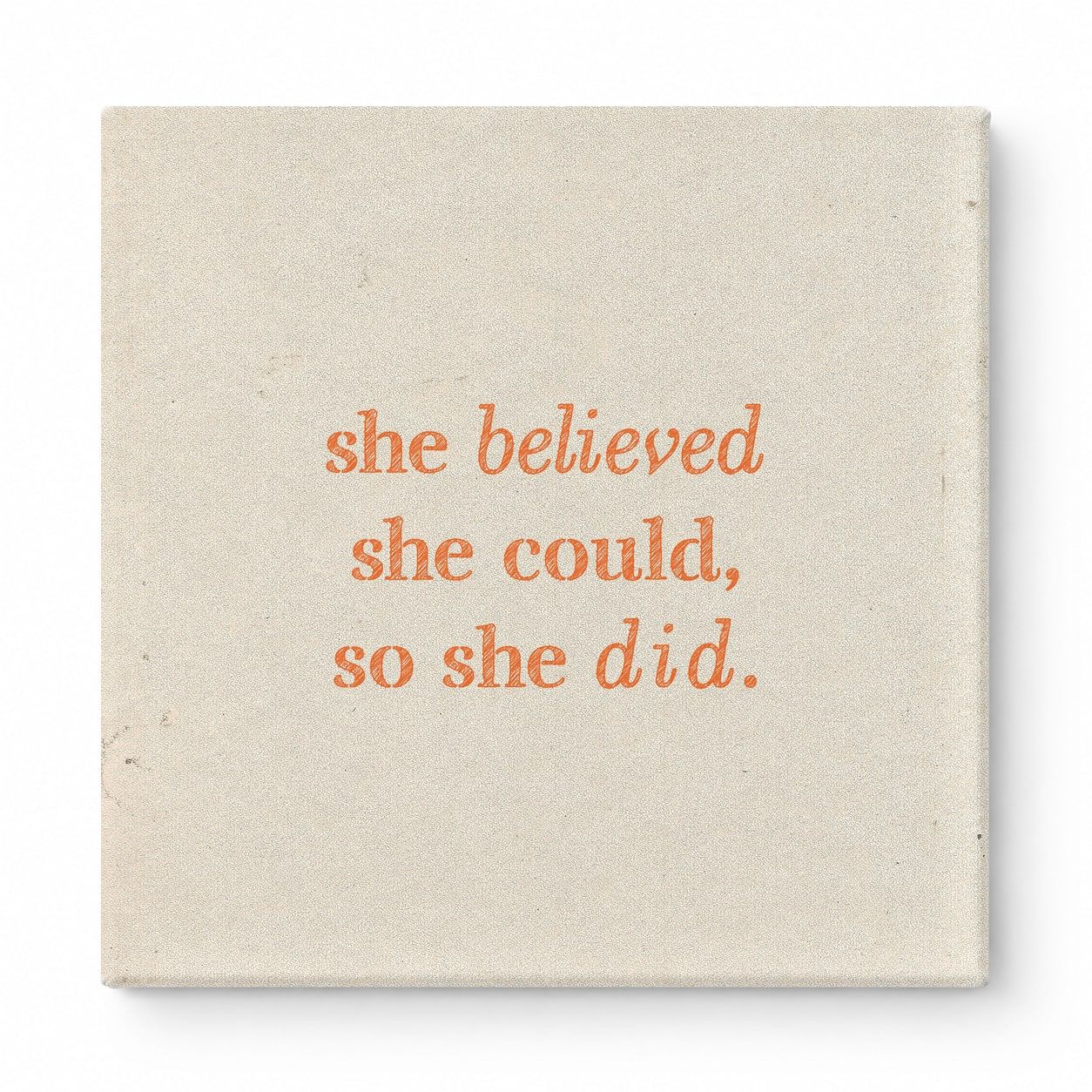 She Believed She Could, So She Did — Distressed Chalkboard