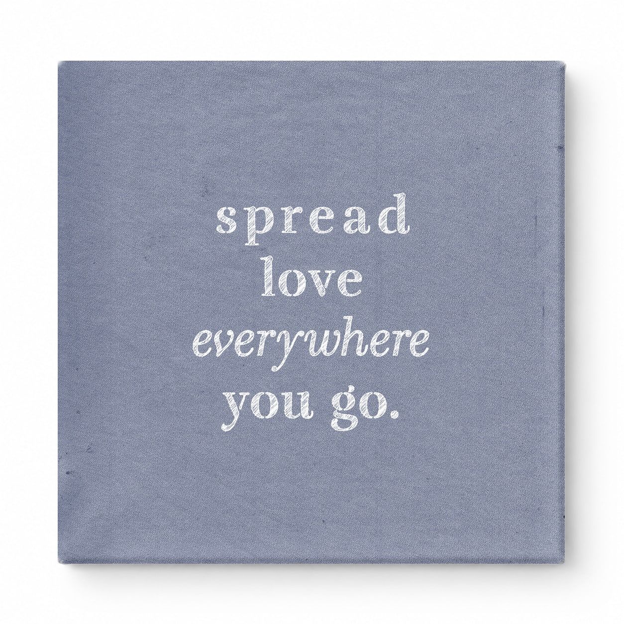 Spread Love Everywhere You Go — Vintage Letterpress