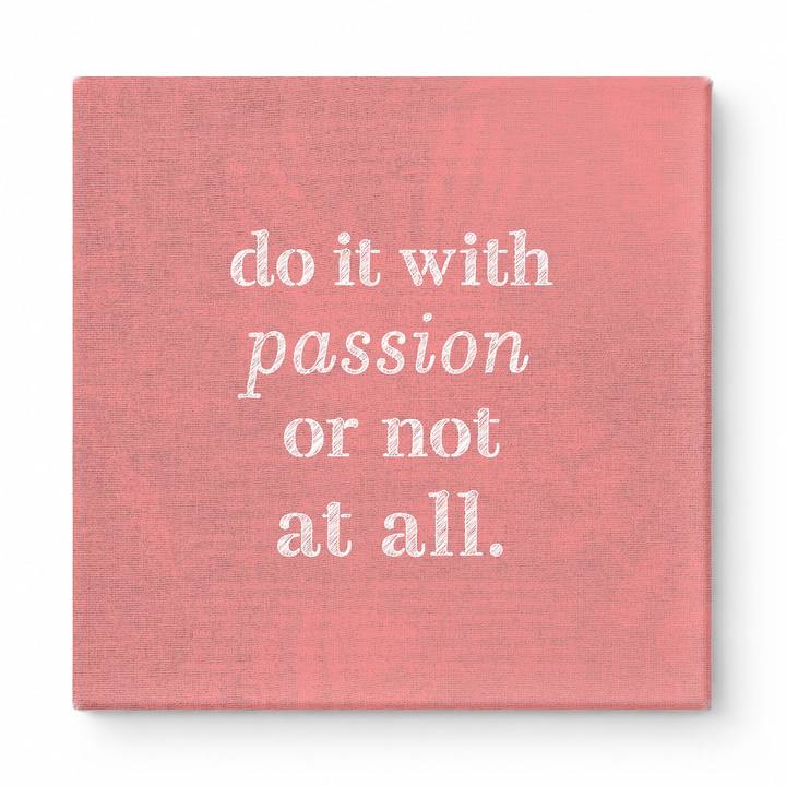 Do It with Passion or Not at All — Distressed Linen Texture