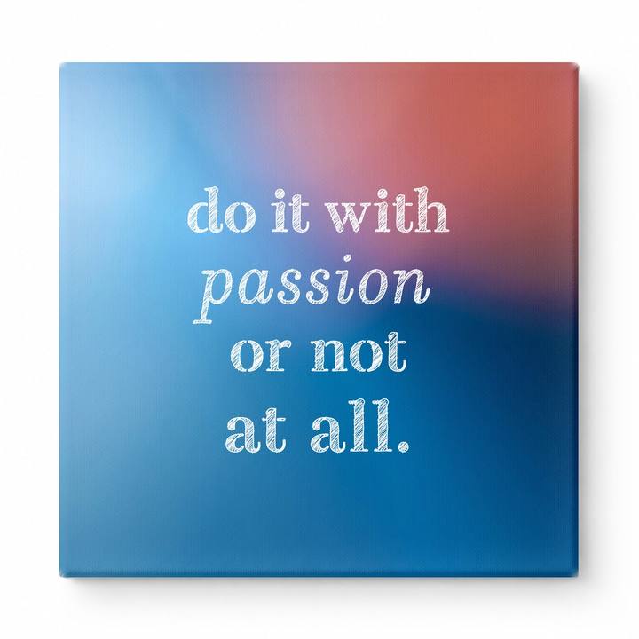 Do It with Passion or Not at All — Distressed Linen Texture