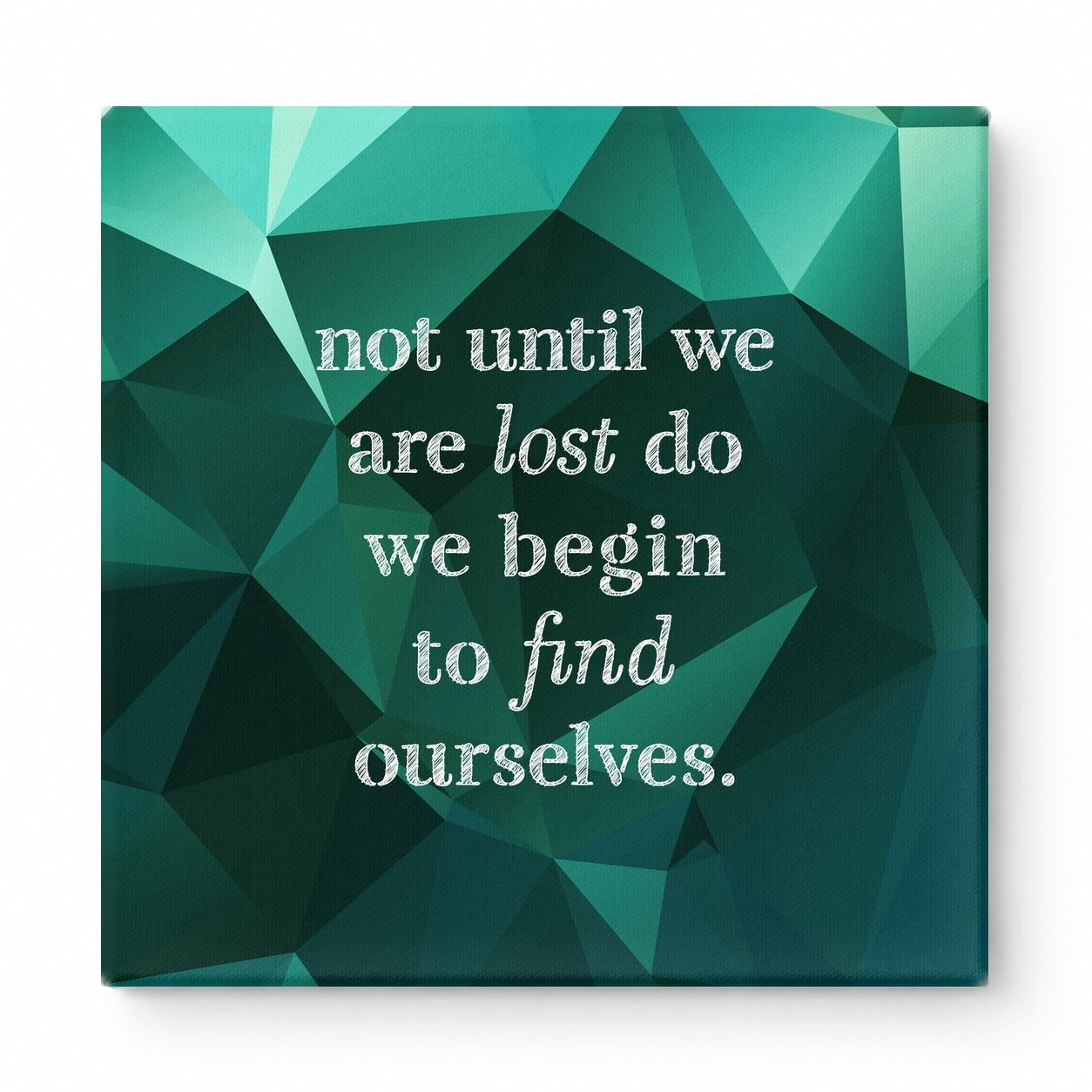 Not Until We Are Lost Do We Begin to Find Ourselves — Aged Linen Texture