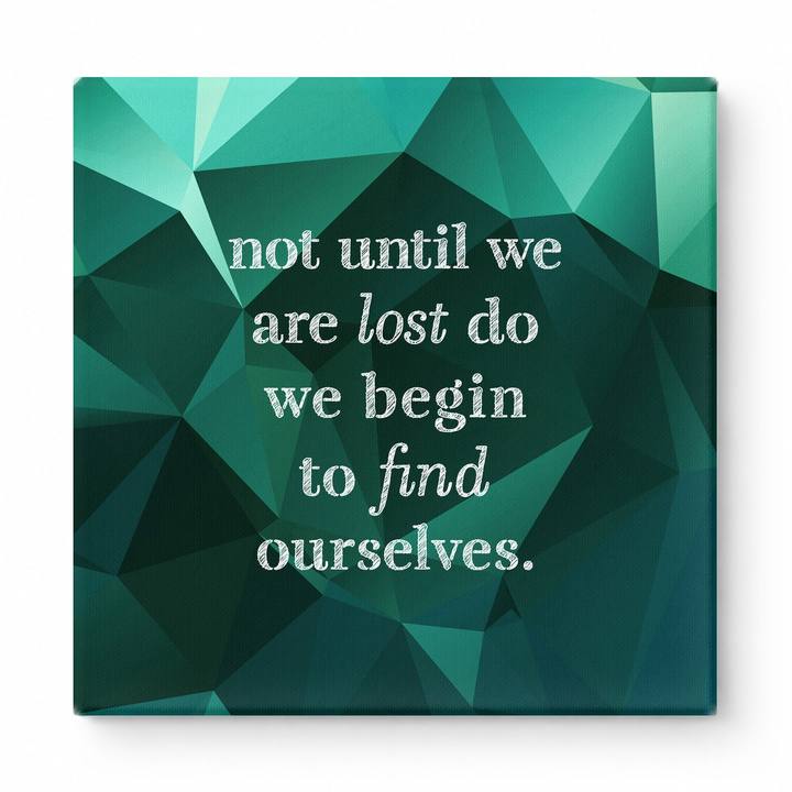 Not Until We Are Lost Do We Begin to Find Ourselves — Aged Linen Texture