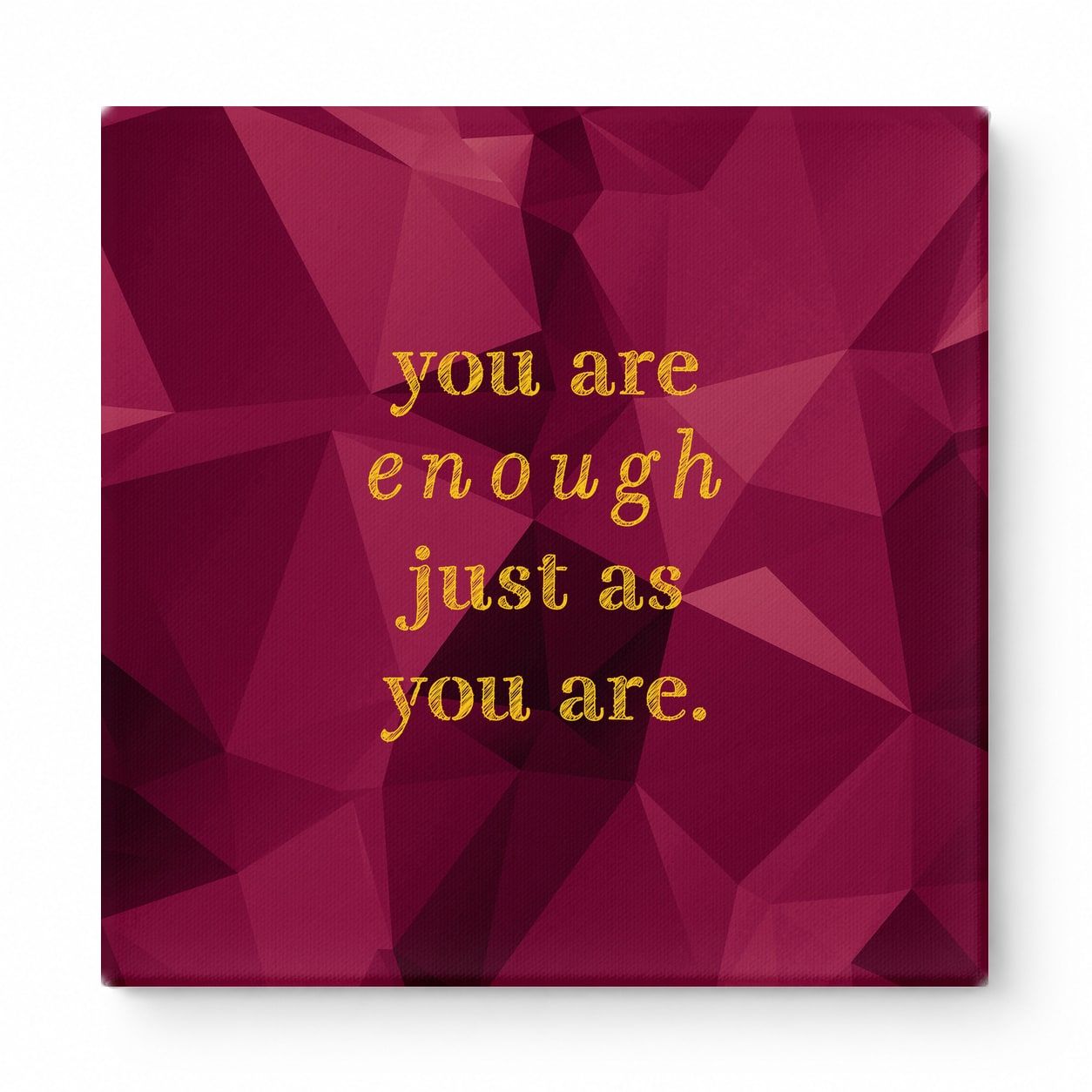 You Are Enough Just as You Are — Aged Parchment Letterpress