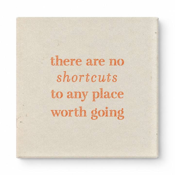 There Are No Shortcuts to Any Place Worth Going — Distressed Chalkboard